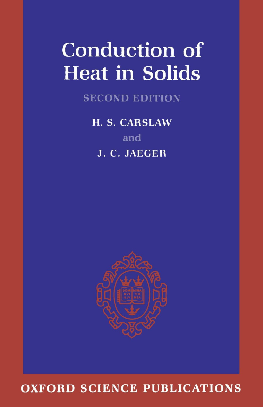 Conduction of Heat in Solids - H. S. Carslaw, J. C. Jaeger - Oxford, 1986