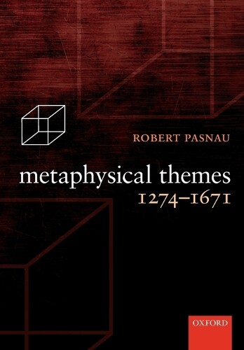 Thumbnail - Robert Pasnau Metaphysical Themes 1274-1671 (taschenbuch)