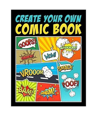 Create Your Own Comic Book: 100 Unique Blank Comic Book Templates for Adults, Te