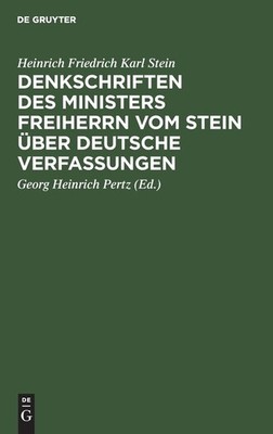 Denkschriften Des Ministers Freiherrn Vom Stein ?Ber Deutsch...