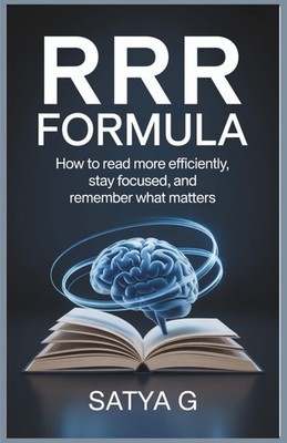RRR Formula: Speed Reading, Focus and Memory Techniques (Winning Skills)