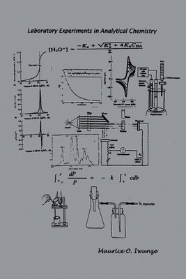 Maurice O. Iwunze Laboratory Experiments in Analytical Chemistry (Taschenbuch)