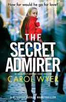 Carol Wyer | The Secret Admirer | Taschenbuch | Englisch (2020) | Bookouture