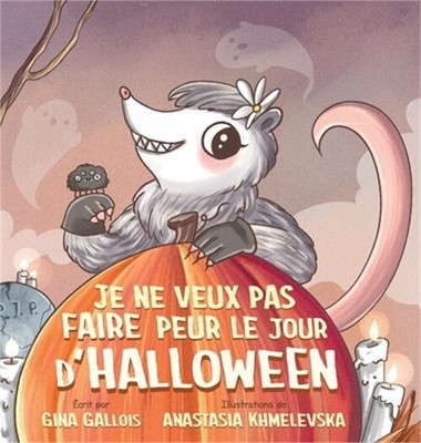 Je ne veux pas faire peur le jour d'Halloween (Hardback or Cased Book)