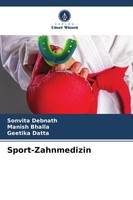 Sport-Zahnmedizin Sonvita Debnath (U. A.) Taschenbuch 108 S. Deutsch 2022