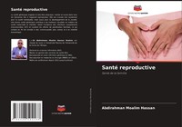 Abdirahman Moalim Hassan | Santé Reproductive | Taschenbuch | FranzöSisch (2024)