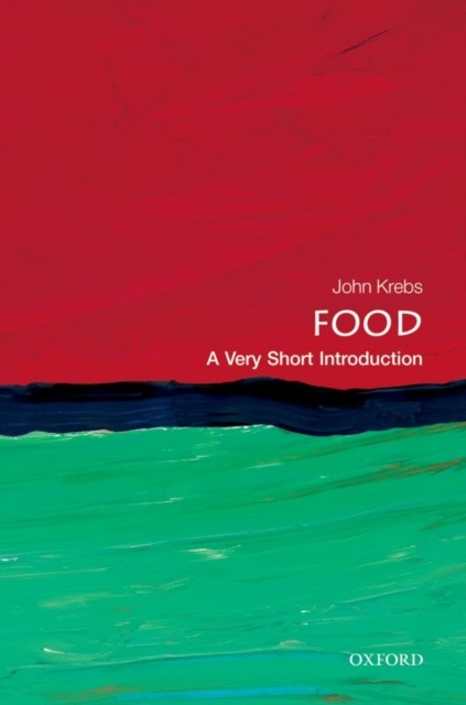 Food : A Very Short Introduction John (Principal, Jesus College, Oxford) Krebs - Image 2