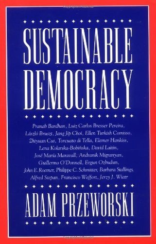 Sustainable Democracy By Adam Przeworski