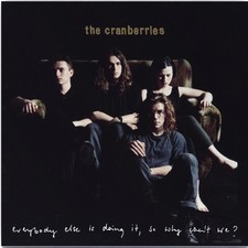 The Cranberries - Everybody Else Is Doing It, So Why Can't We : 25th Anniversary