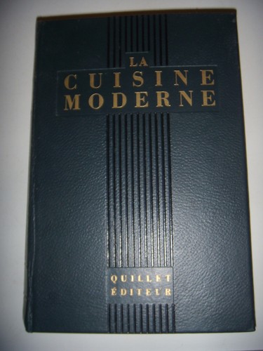 Livre De Cuisine Moderne Illustrée Par Aristide Quillet - Années 30, En Super état !