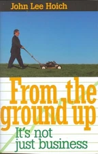 From the Ground Up: It's Not Just Business!