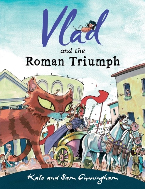 Vlad and the Roman Triumph by Kate Cunningham (Paperback Book)