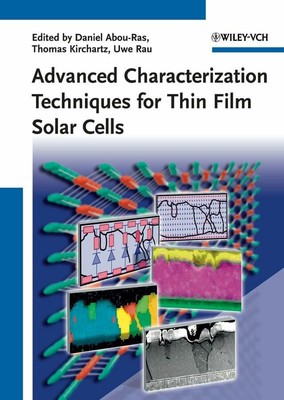 Advanced Characterization Techniques for Thin Film Solar Cells Buch Wiley-VCH