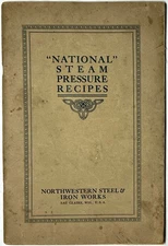 1910 NATIONAL STEAM PRESSURE RECIPES COOKBOOK NORTHWESTERN EAU CLAIRE WISCONSIN
