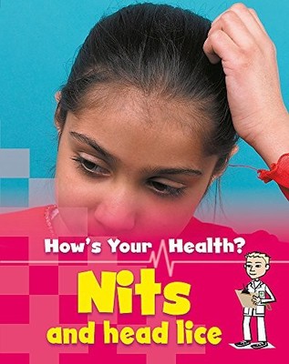 How's Your Health: Nits and Headlic..., Royston, Angela