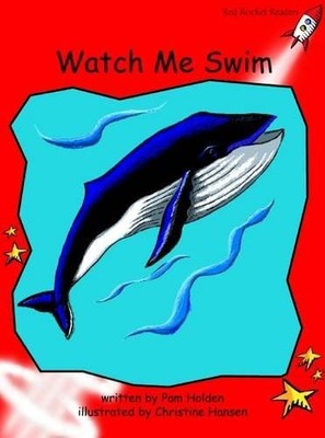 Red Rocket Readers: Early Level 1 Fiction Set A: Watch Me Swim (Red Rocket Reade