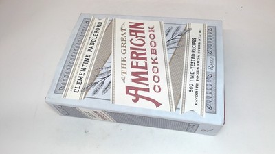 			The Great American Cookbook: 500 Time-Tested Recipes: Favorite Fo		