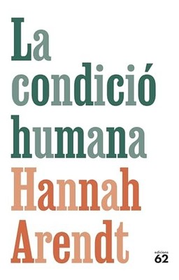 La condici� humana - Catalan Language  NEW Hannah Arendt 2023