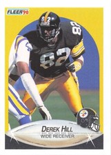 1990 FLEER NFL Football ROOKIE Card #142 ?? DEREK HILL, Pittsburgh Steelers. rookie card picture