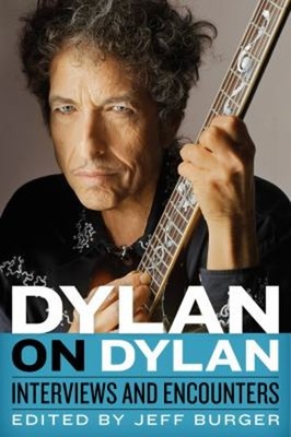 Dylan on Dylan : Interviews and Encounters Hardcover