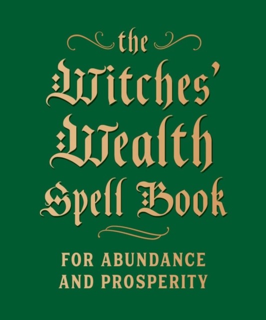 The Witches' Wealth Spell Book by Cerridwen Greenleaf (Hardback Book) - Image 4