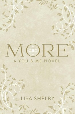 More: a You & Me novel (You & Me Series) - paperback Shelby, Lisa