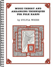 Music Theory  Arranging Techniques for Folk Harps by Sylvia Woods Lesson Book
