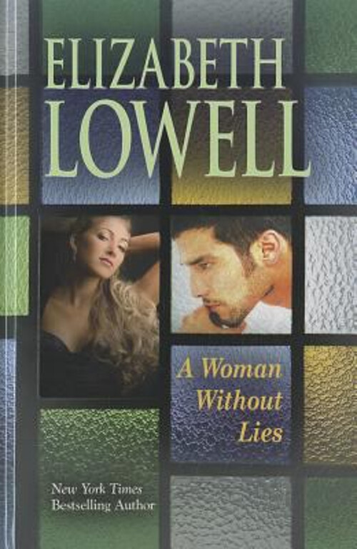A Woman Without Lies Hardcover Elizabeth Lowell
