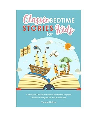 Classic Bedtime Stories for Kids: A Selection Of Bedtime Stories for Kids to Imp