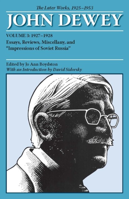 The Later Works of John Dewey Volume 3 1925   19271928 by John Dewey PAPERBACK
