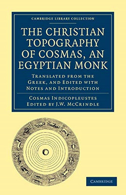 The Christian Topography of Cosmas, an Egyptian Monk: T -  NEW Cosmas Indicopl 2