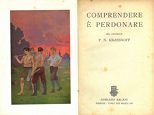 KRASSNOFF P.N. - Comprendere è perdonare.  (2-91562)