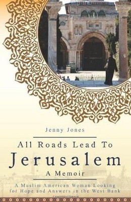 Jenny Lynn Jones All Roads Lead to Jerusalem (Taschenbuch)