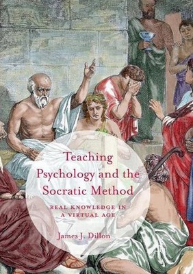 Teaching Psychology and the Socratic Method: Real Knowledge in a Virtual Age by