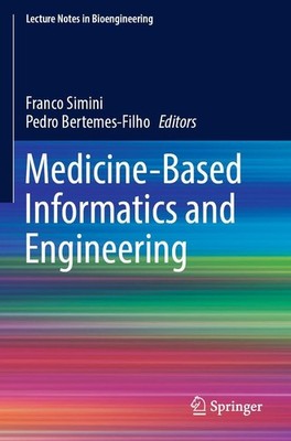 Medicine-Based Informatics and Engineering Franco Simini