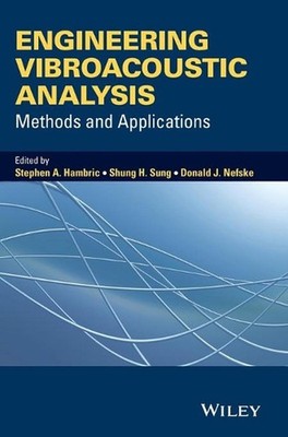 Engineering Vibroacoustic Analysis: Methods and Applications by Stephen A. Hambr