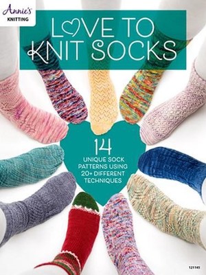 Love to Knit Socks: 14 Unique Sock Patterns Using 20+ Different Techniques by An