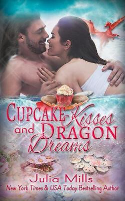 Cupcake Kisses & Dragon Dreams By Linda Boulanger - New Copy - 9781986126472
