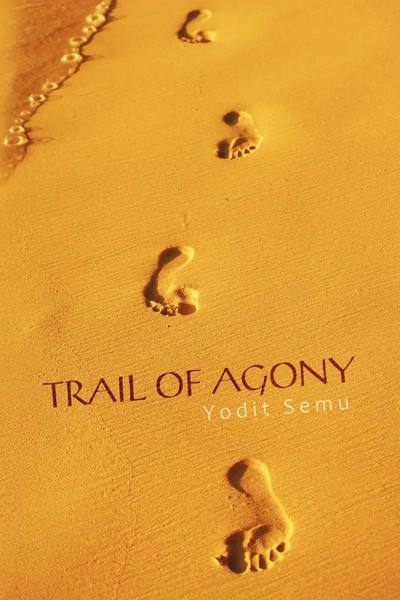 Yodit Semu | Trail Of Agony | Taschenbuch | Englisch (2008) | Iuniverse-image