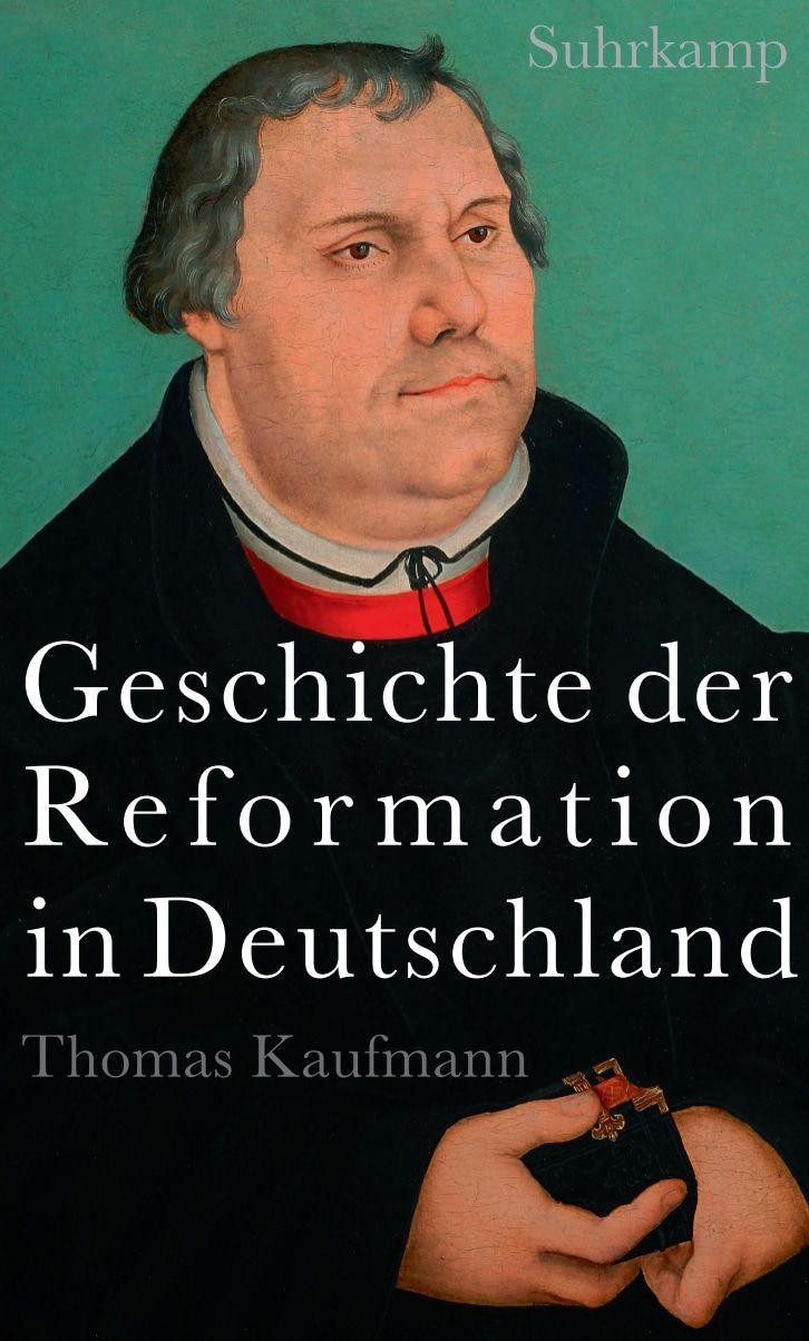 Geschichte der Reformation in Deutschland Thomas Kaufmann - Bild 2