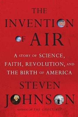 The Invention of Air - Hardcover By Johnson, Steven - GOOD