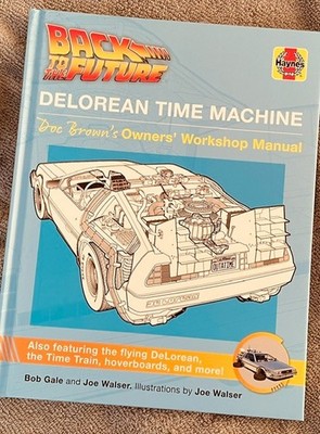 Back to the Future Delorean Time Machine Doc Brown's Owner's Workshop Manual NEW