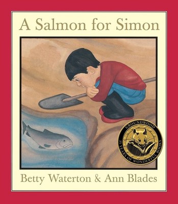 A Salmon for Simon by Betty Waterton (English) Paperback Book