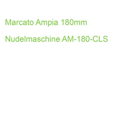 Marcato Ampia 180mm Nudelmaschine AM-180-CLS (8000011002040)
