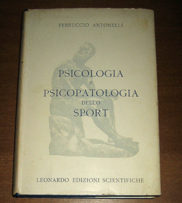 Psychologie und Psychopathologie des Sports Antonelli Sportmedizin - Leonardo 1963