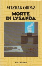 Yitzhak Orpaz Morte di Lysanda 1988 Letteratura Israeliana