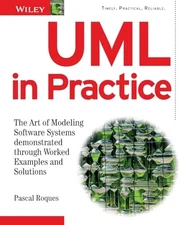 UML in Practice: The Art of Modeling S... by Roques, Pascal Paperback / softback