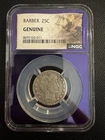 1909 Barber Quarter 25C • NGC Genuine • 90% Silver • TAT Label