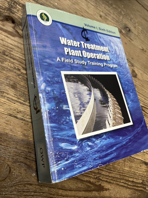 Water Treatment Plant Operation, Volume 1 by Office of Water Programs (2008,...