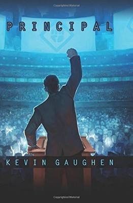 PRINCIPAL (FINAL STATE) (VOLUME 2) By Kevin Gaughen **BRAND NEW**